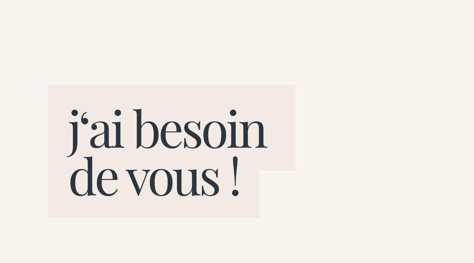 J'ai besoin de vous : participez à mon casting